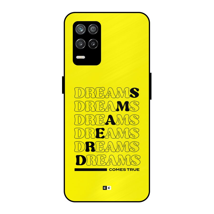 Dreams Comes True Metal Back Case for Realme 8 5G