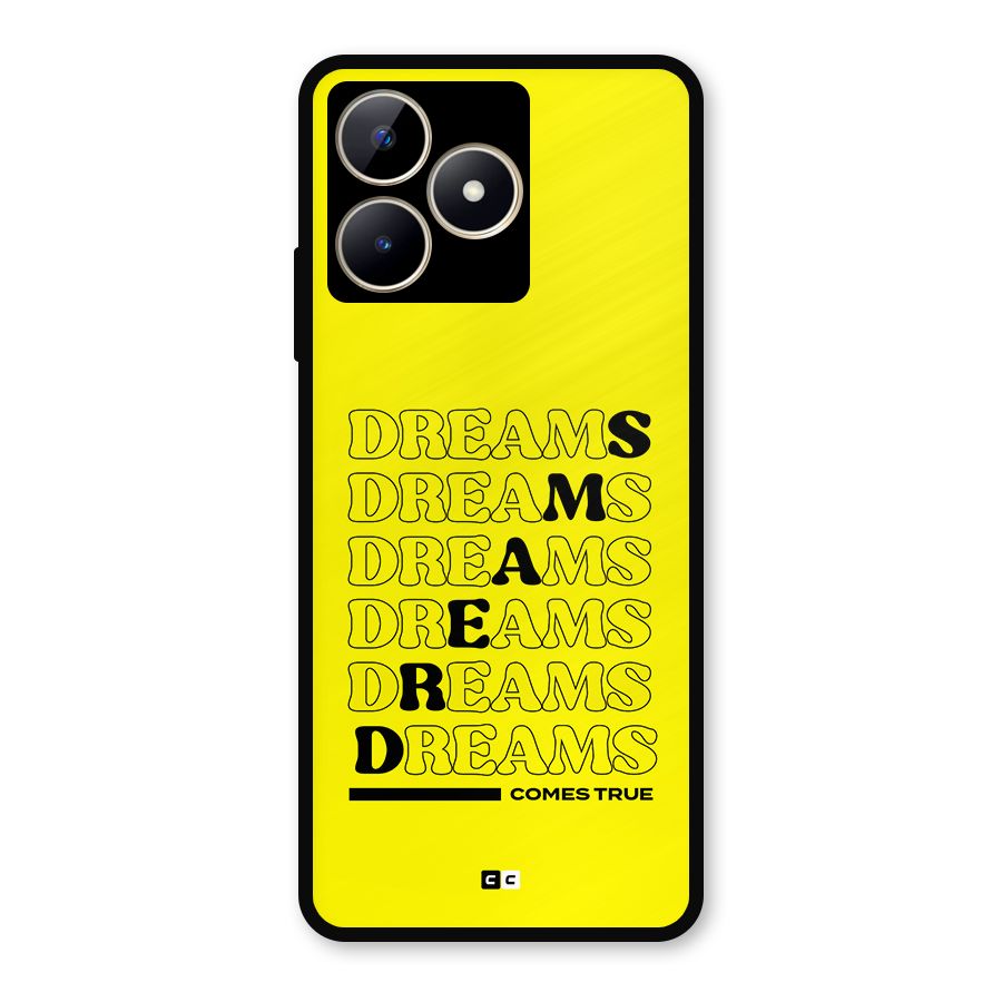 Dreams Comes True Metal Back Case for Realme C53