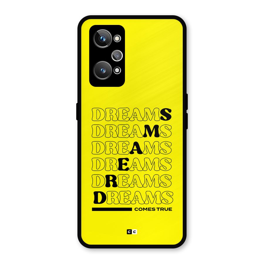 Dreams Comes True Metal Back Case for Realme GT Neo2