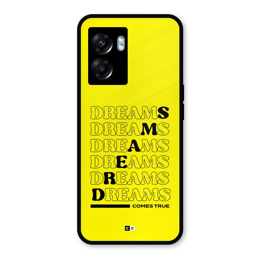 Dreams Comes True Metal Back Case for Realme Narzo 50 5G