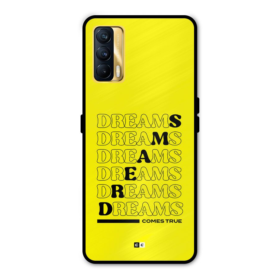Dreams Comes True Metal Back Case for Realme X7