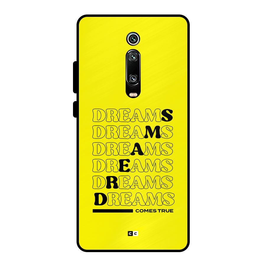 Dreams Comes True Metal Back Case for Redmi K20