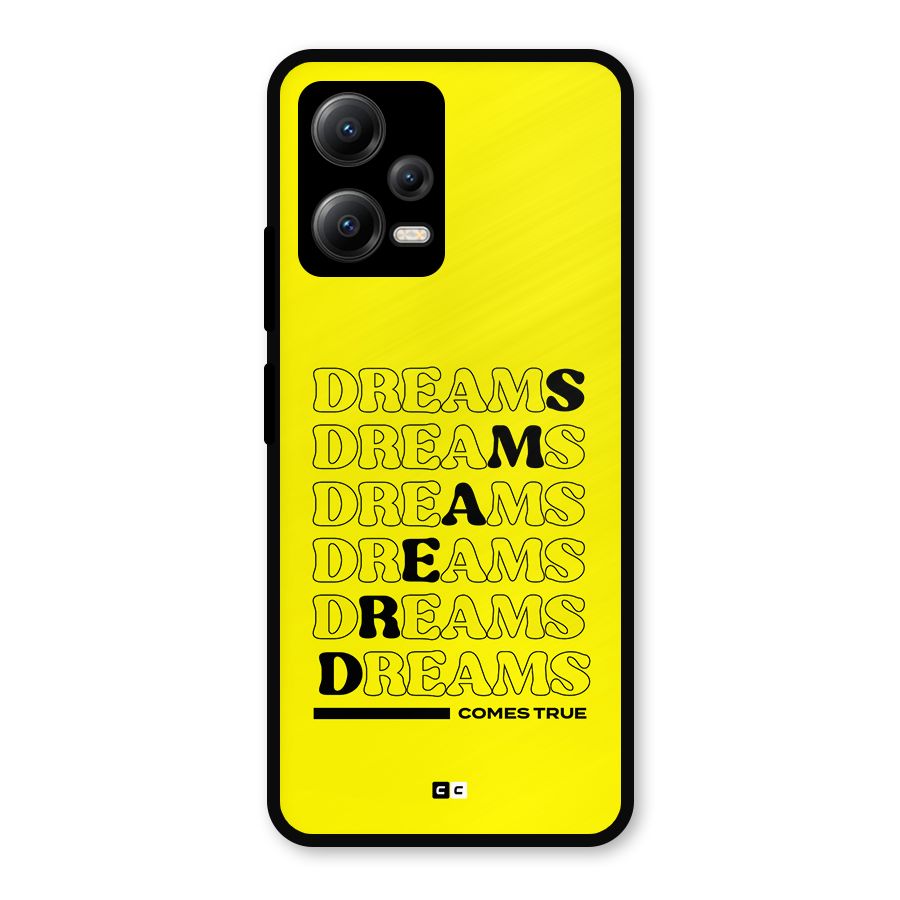 Dreams Comes True Metal Back Case for Redmi Note 12 5G