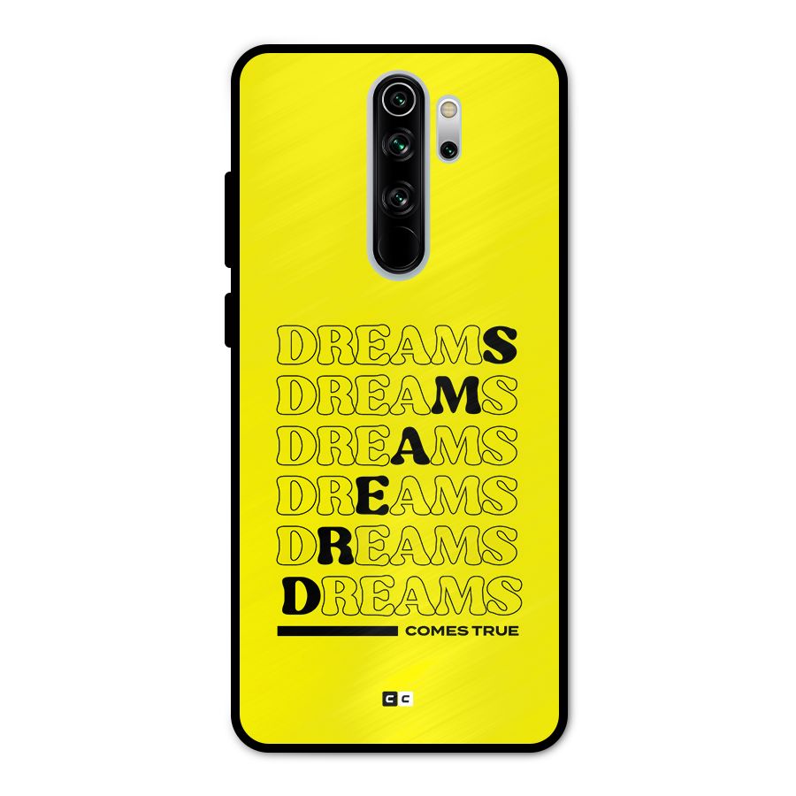 Dreams Comes True Metal Back Case for Redmi Note 8 Pro