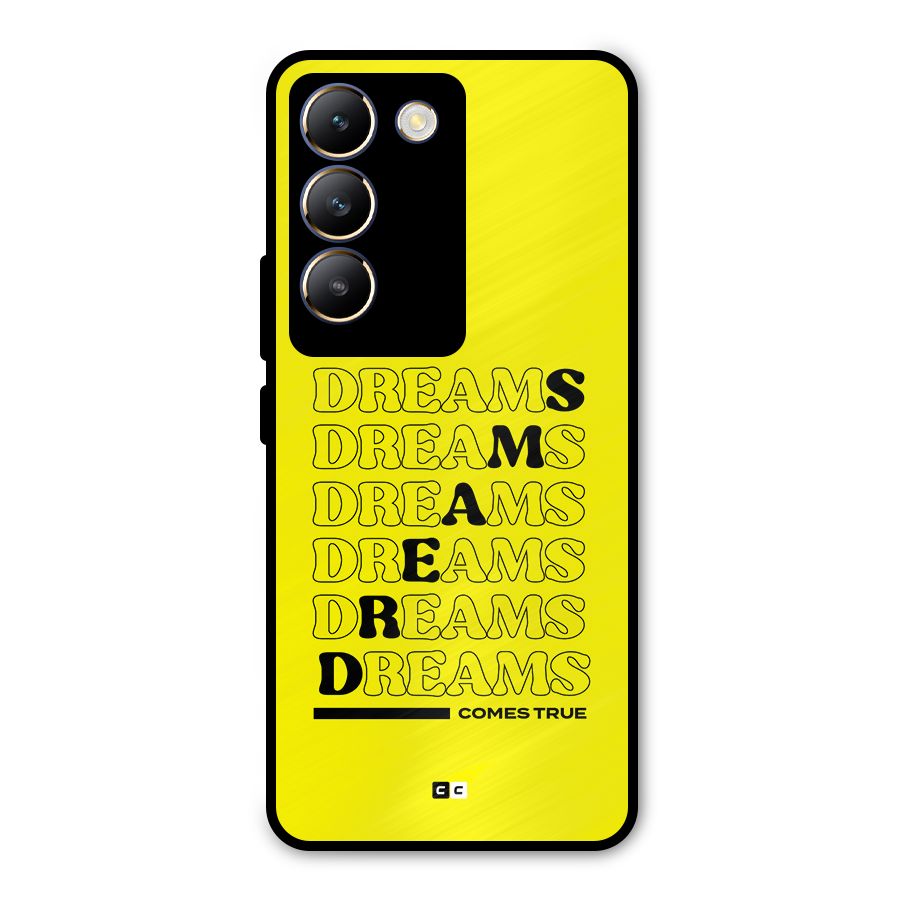 Dreams Comes True Metal Back Case for Vivo T3 5G