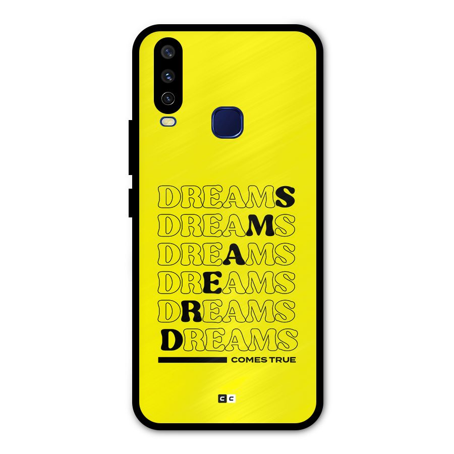 Dreams Comes True Metal Back Case for Vivo V17