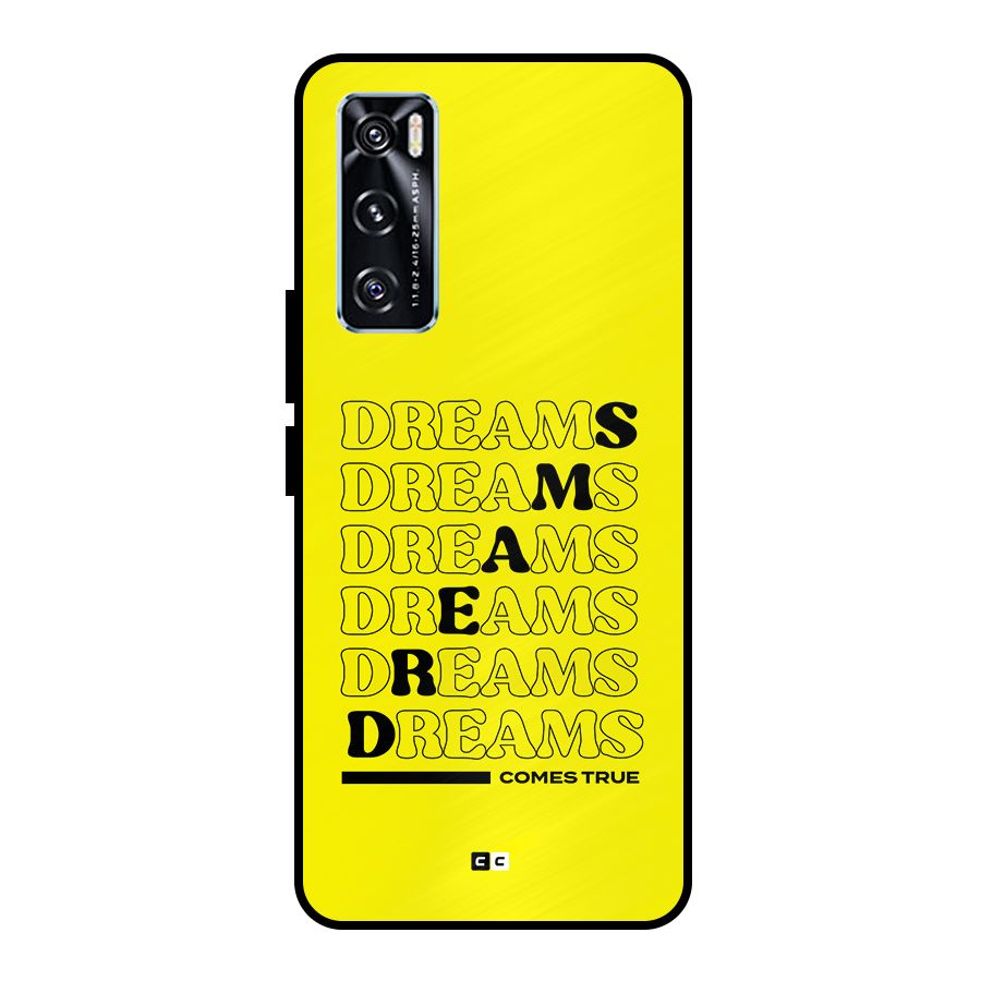 Dreams Comes True Metal Back Case for Vivo V20 SE
