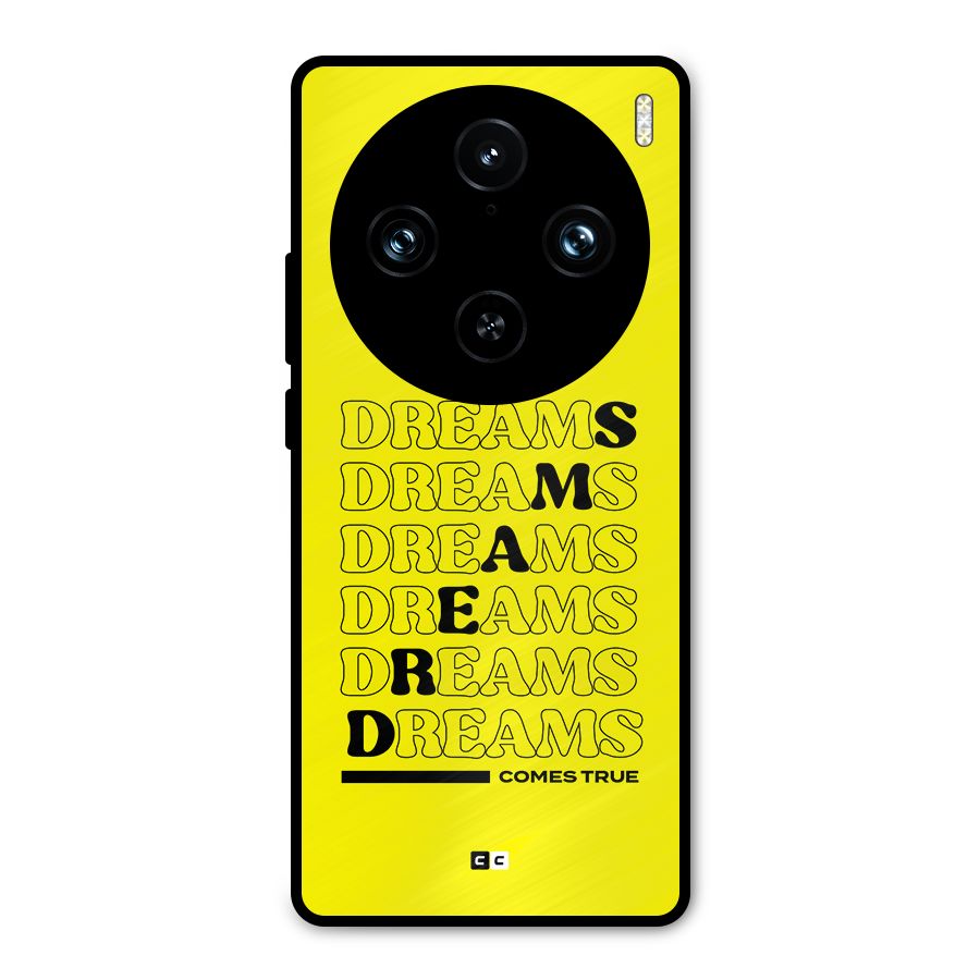 Dreams Comes True Metal Back Case for Vivo X100 Pro