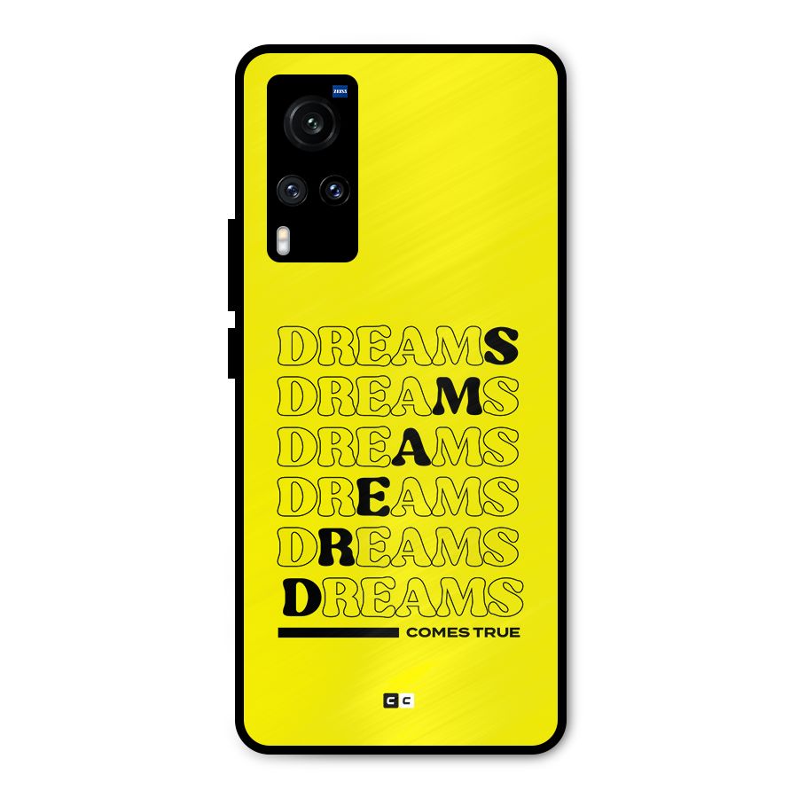 Dreams Comes True Metal Back Case for Vivo X60