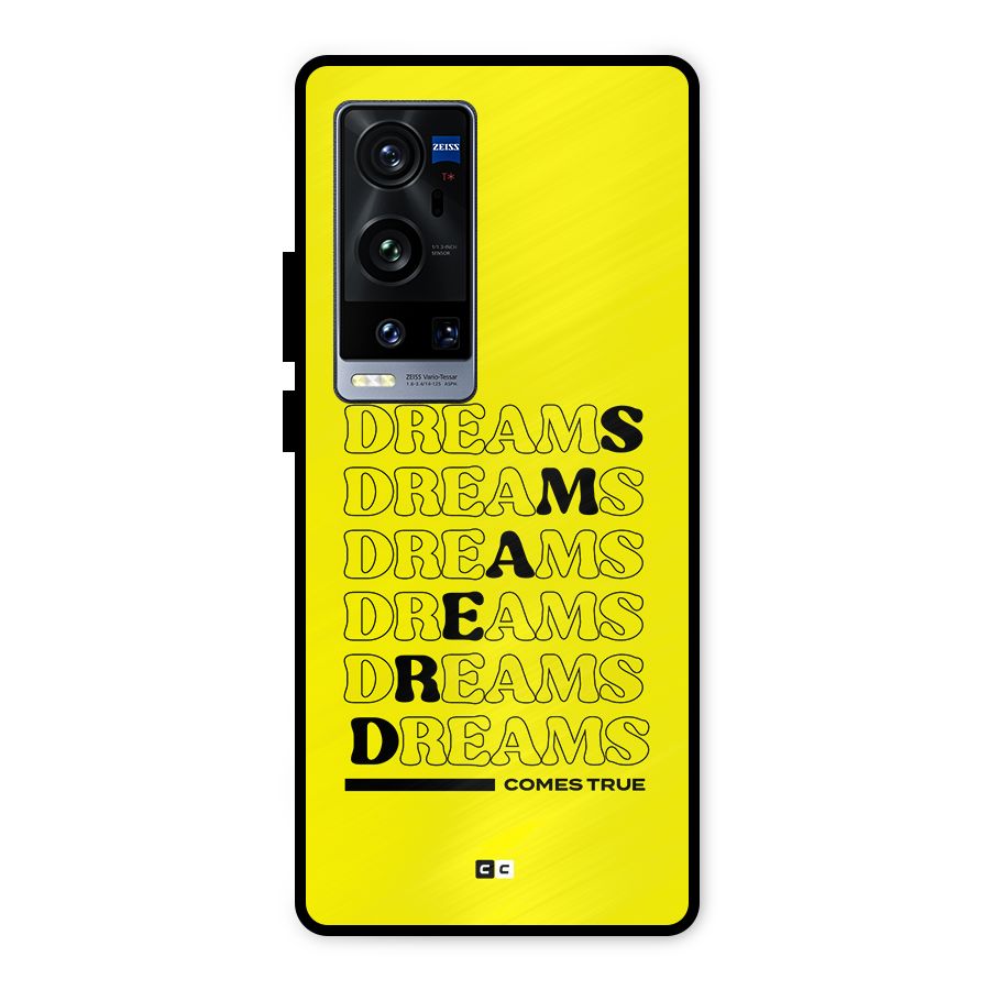 Dreams Comes True Metal Back Case for Vivo X60 Pro Plus
