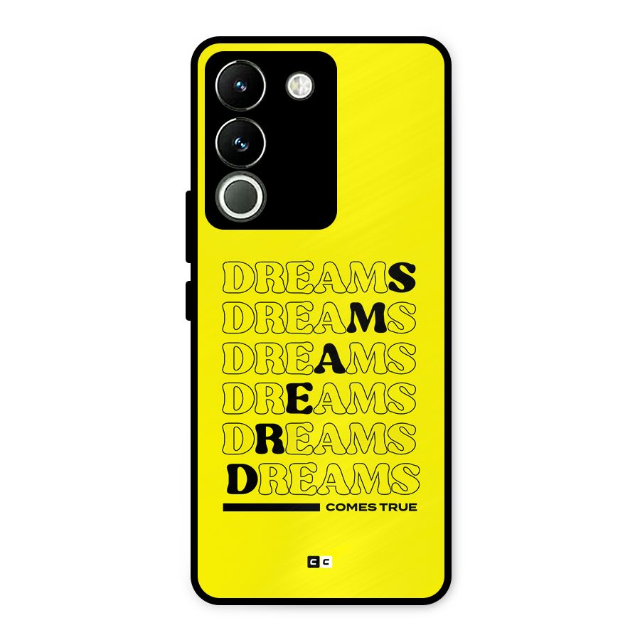 Dreams Comes True Metal Back Case for Vivo Y200