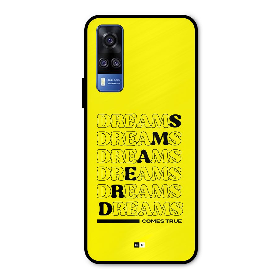 Dreams Comes True Metal Back Case for Vivo Y31