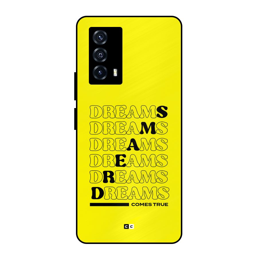 Dreams Comes True Metal Back Case for iQOO Z5