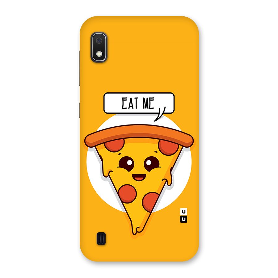 Eat Me Cute Pizza Slice Back Case for Galaxy A10