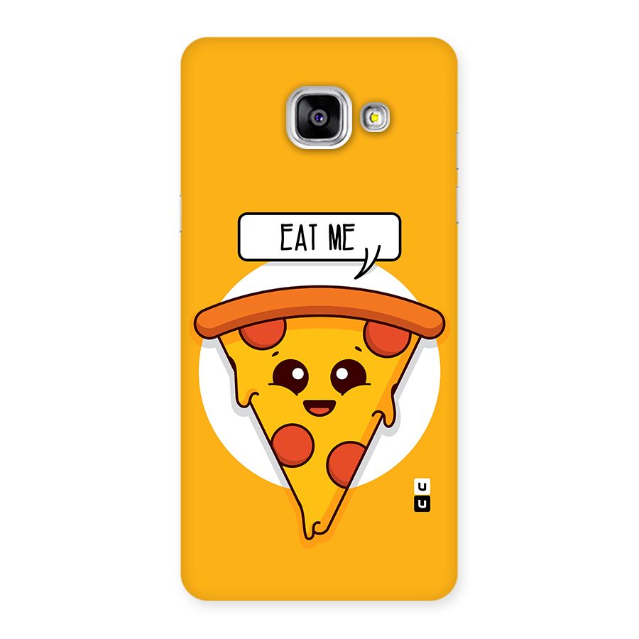 Eat Me Cute Pizza Slice Back Case for Galaxy A5 2016