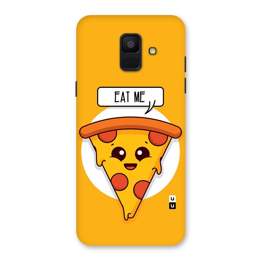 Eat Me Cute Pizza Slice Back Case for Galaxy A6 (2018)
