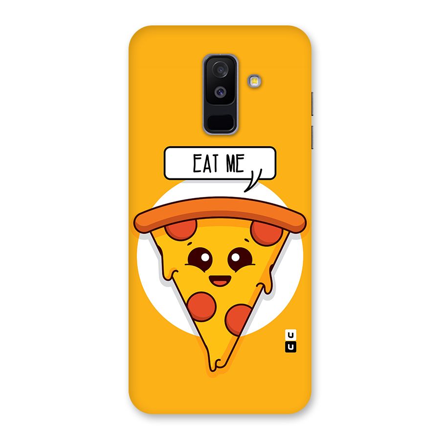 Eat Me Cute Pizza Slice Back Case for Galaxy A6 Plus