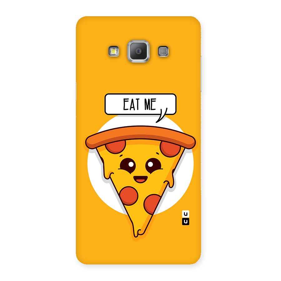 Eat Me Cute Pizza Slice Back Case for Galaxy A7