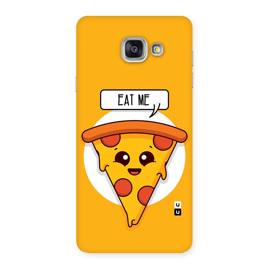 Eat Me Cute Pizza Slice Back Case for Galaxy A7 2016