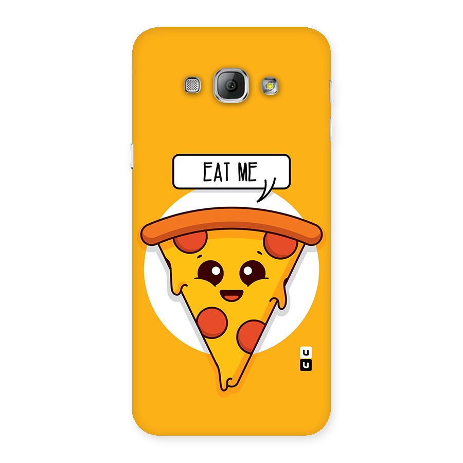 Eat Me Cute Pizza Slice Back Case for Galaxy A8