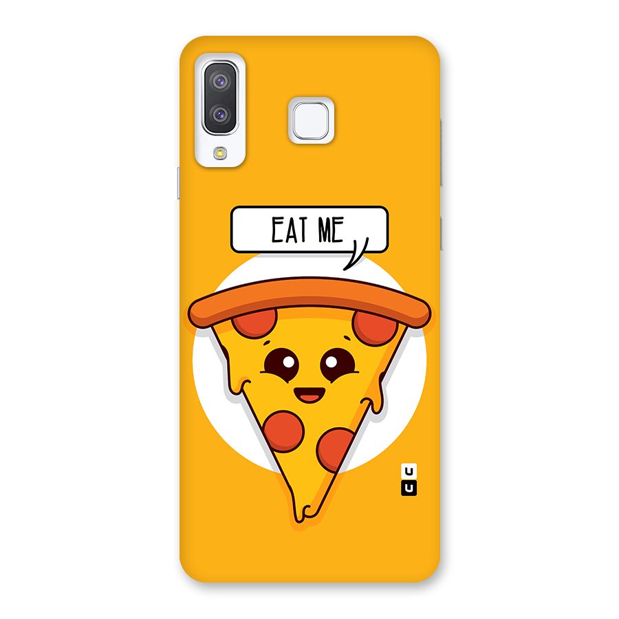 Eat Me Cute Pizza Slice Back Case for Galaxy A8 Star
