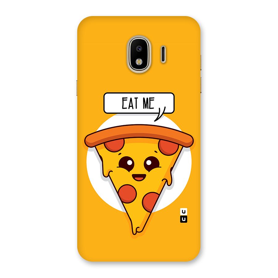Eat Me Cute Pizza Slice Back Case for Galaxy J4