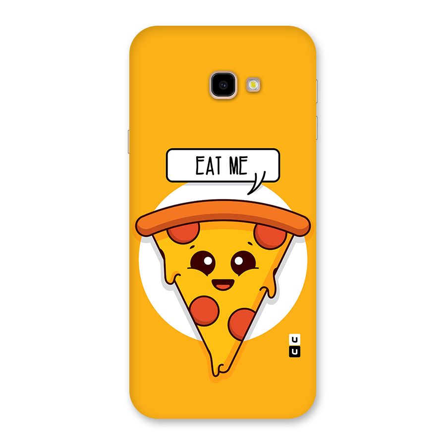 Eat Me Cute Pizza Slice Back Case for Galaxy J4 Plus