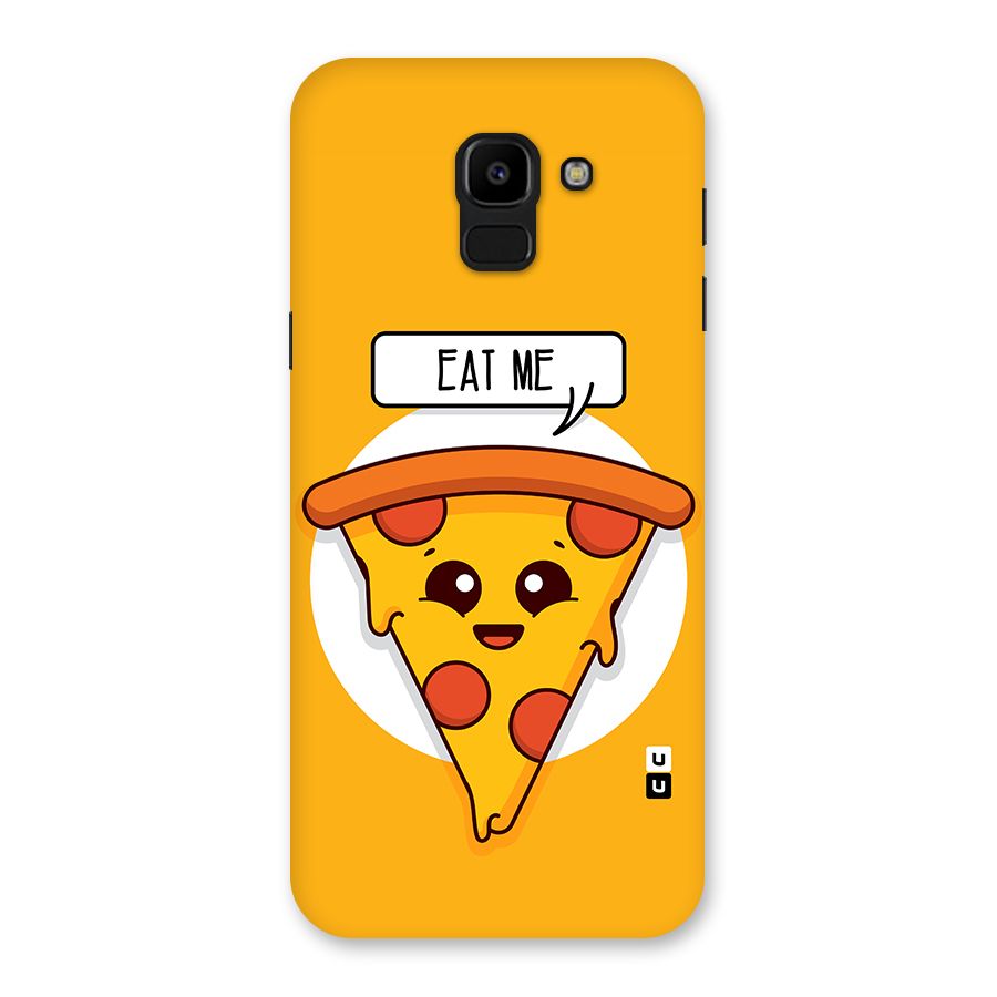 Eat Me Cute Pizza Slice Back Case for Galaxy J6