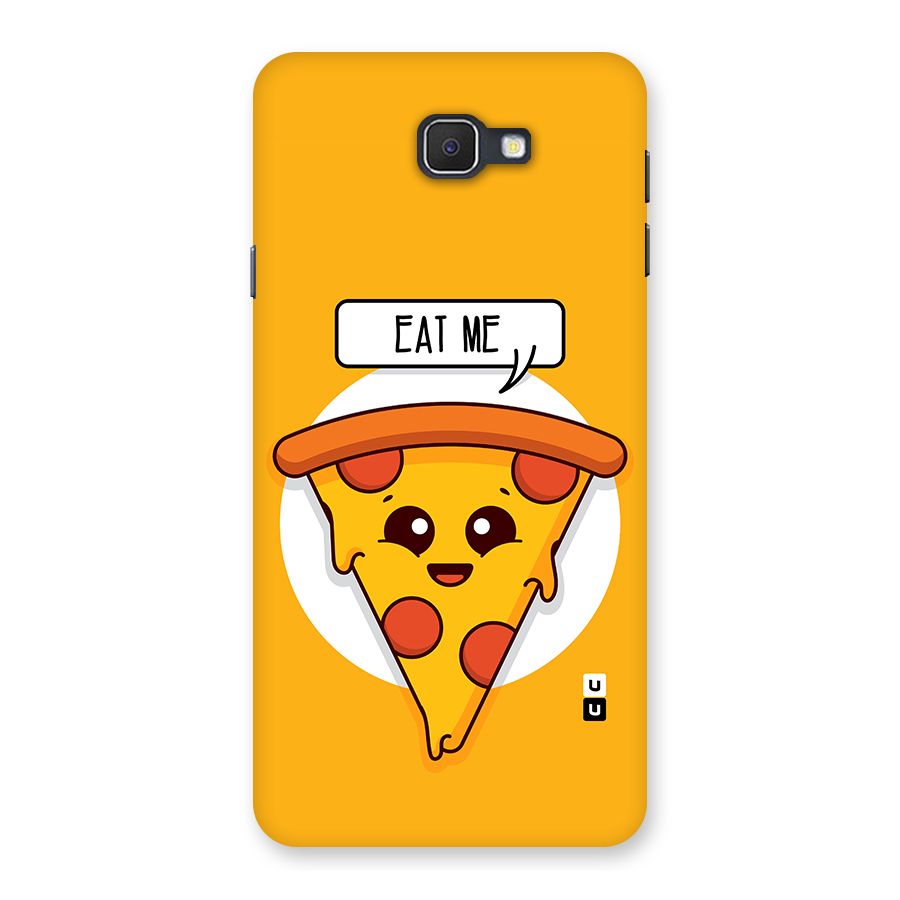 Eat Me Cute Pizza Slice Back Case for Galaxy On7 2016