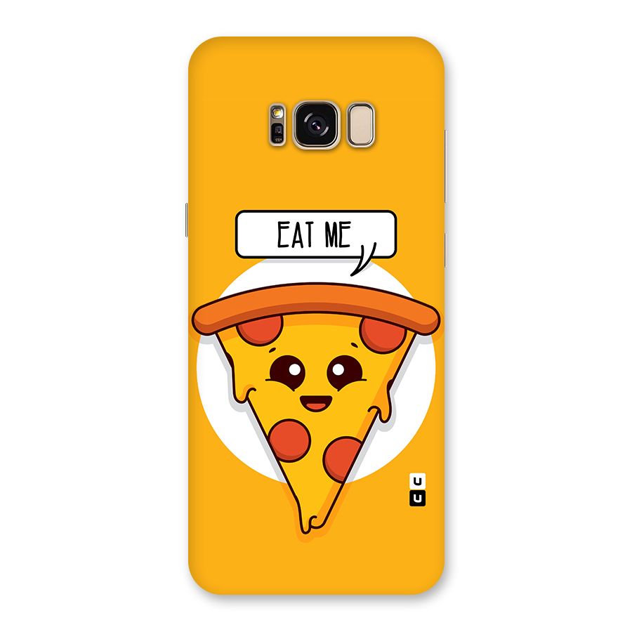 Eat Me Cute Pizza Slice Back Case for Galaxy S8 Plus