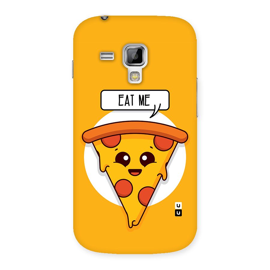 Eat Me Cute Pizza Slice Back Case for Galaxy S Duos