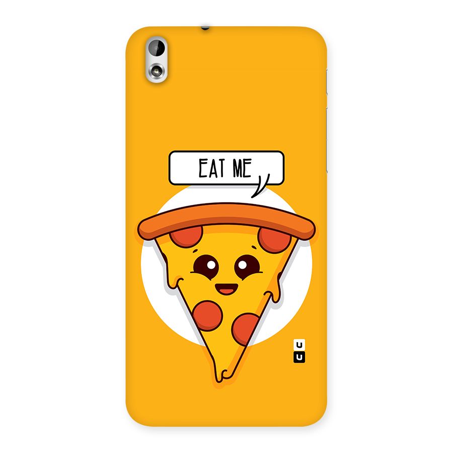 Eat Me Cute Pizza Slice Back Case for HTC Desire 816g