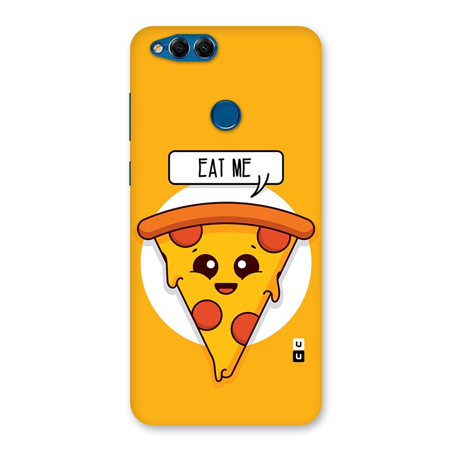 Eat Me Cute Pizza Slice Back Case for Honor 7X