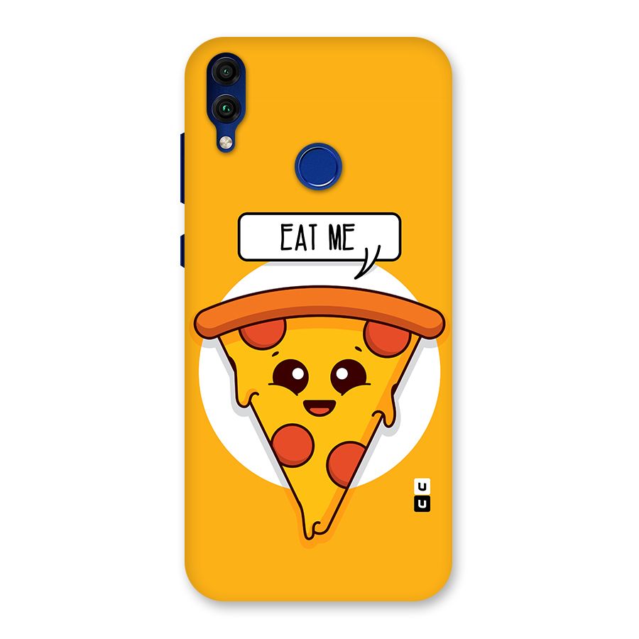 Eat Me Cute Pizza Slice Back Case for Honor 8C
