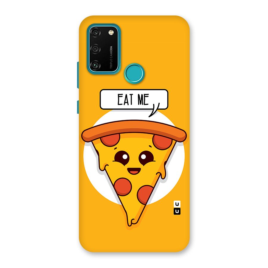 Eat Me Cute Pizza Slice Back Case for Honor 9A