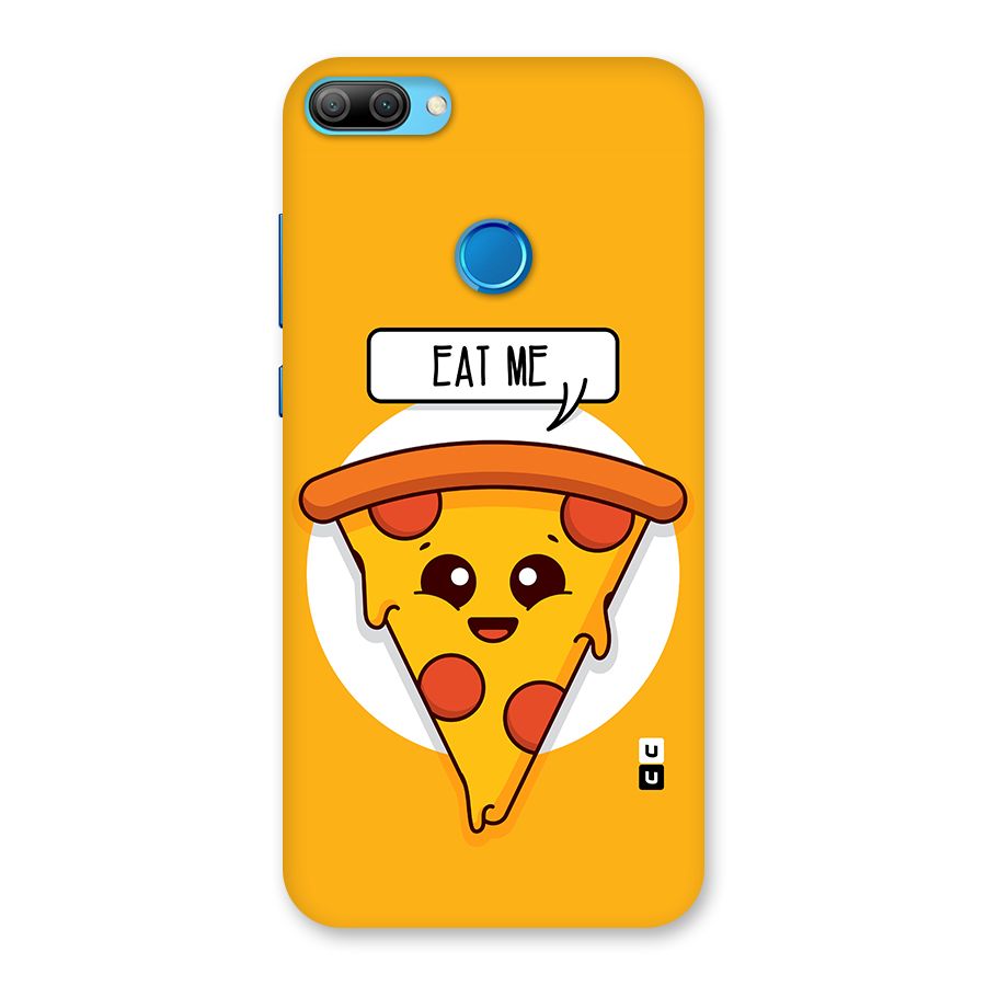 Eat Me Cute Pizza Slice Back Case for Honor 9N