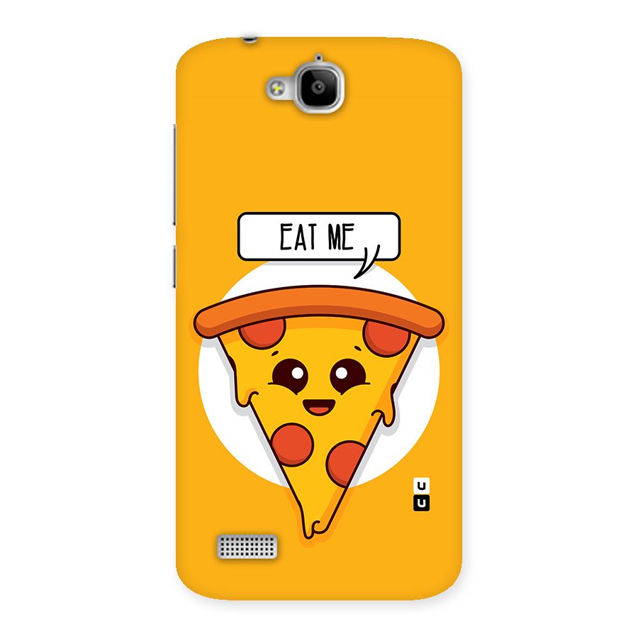 Eat Me Cute Pizza Slice Back Case for Honor Holly
