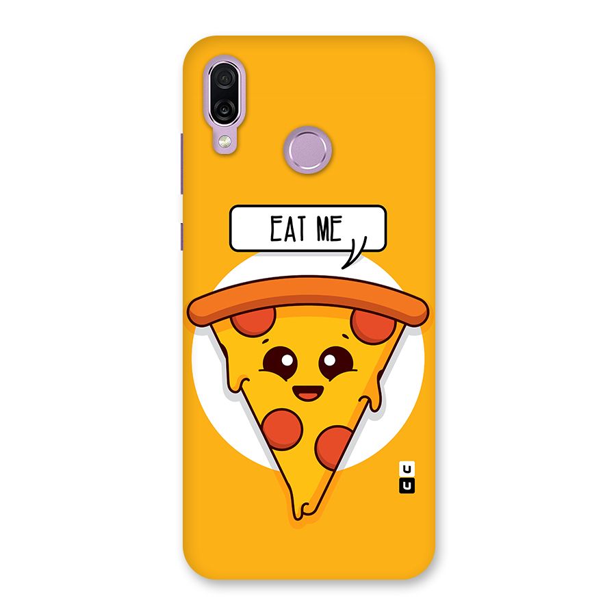 Eat Me Cute Pizza Slice Back Case for Honor Play