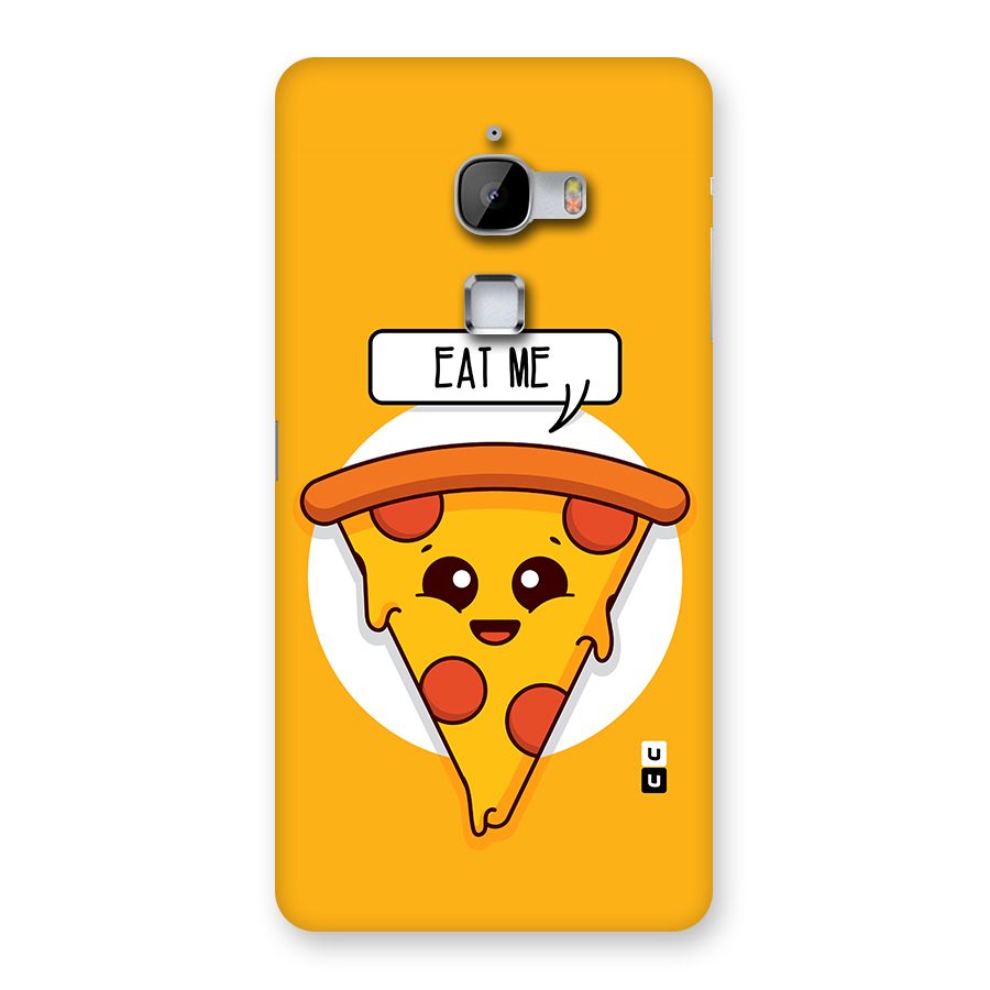 Eat Me Cute Pizza Slice Back Case for LeTv Le Max