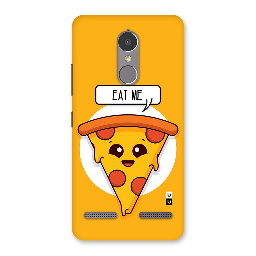 Eat Me Cute Pizza Slice Back Case for Lenovo K6