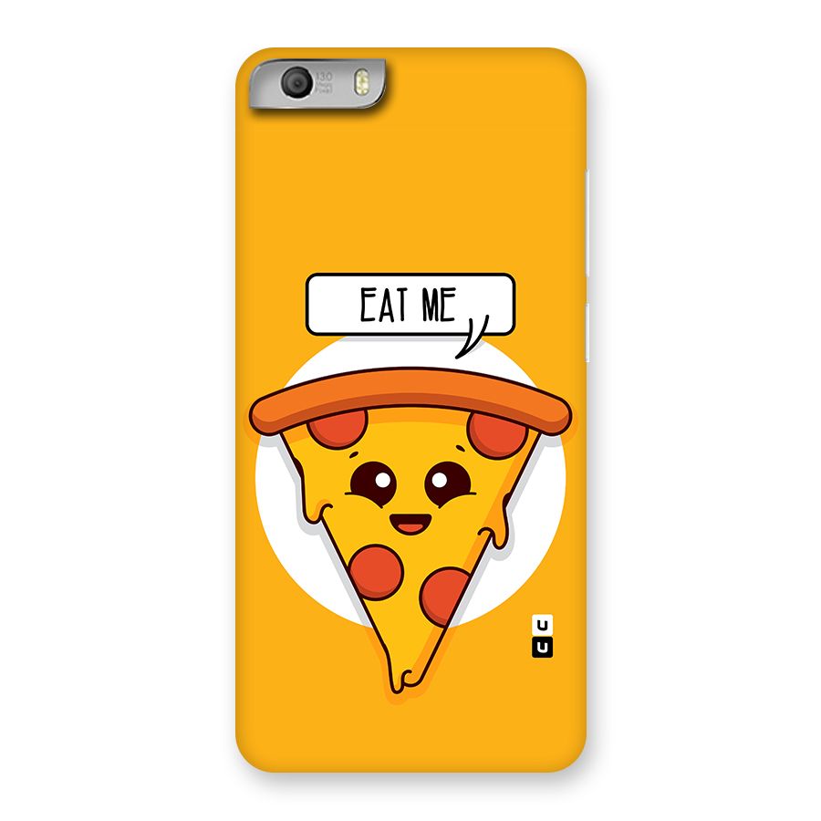 Eat Me Cute Pizza Slice Back Case for Micromax Canvas Knight 2