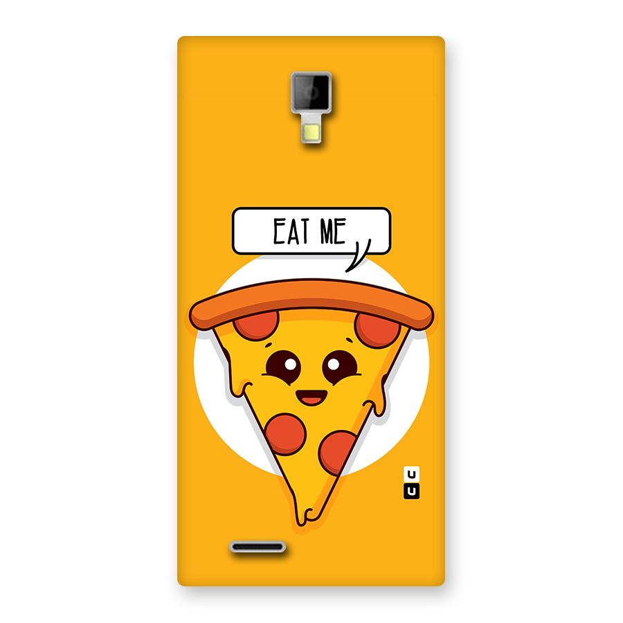 Eat Me Cute Pizza Slice Back Case for Micromax Canvas Xpress A99
