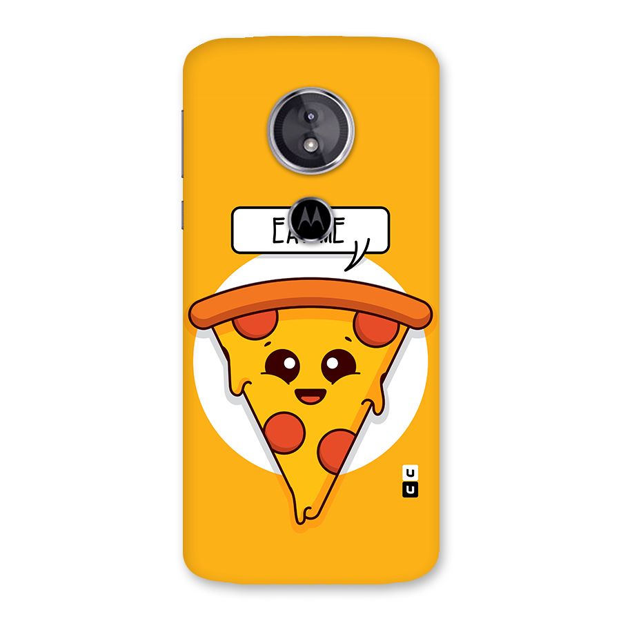 Eat Me Cute Pizza Slice Back Case for Moto E5