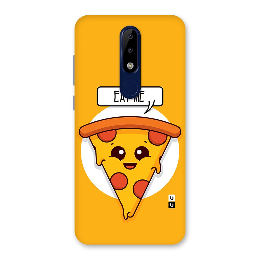 Eat Me Cute Pizza Slice Back Case for Nokia 5.1 Plus