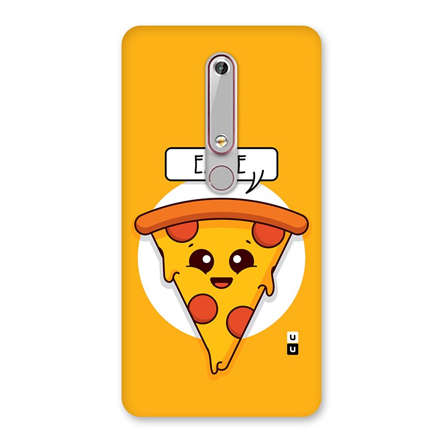 Eat Me Cute Pizza Slice Back Case for Nokia 6.1