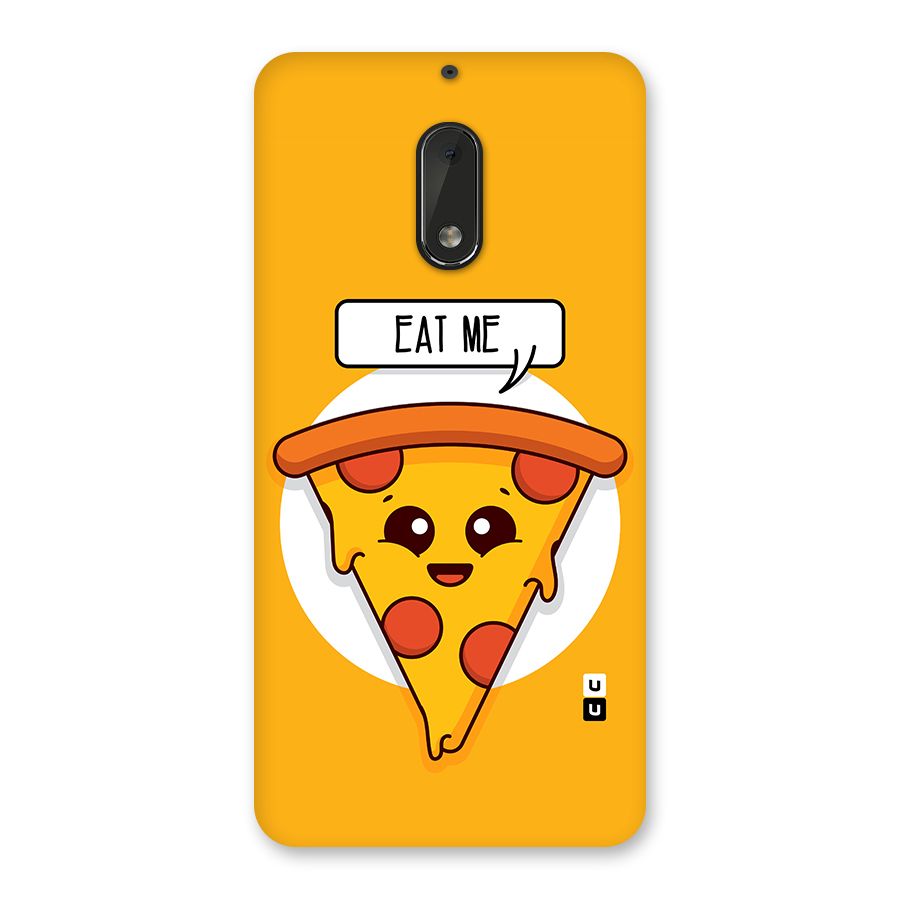 Eat Me Cute Pizza Slice Back Case for Nokia 6