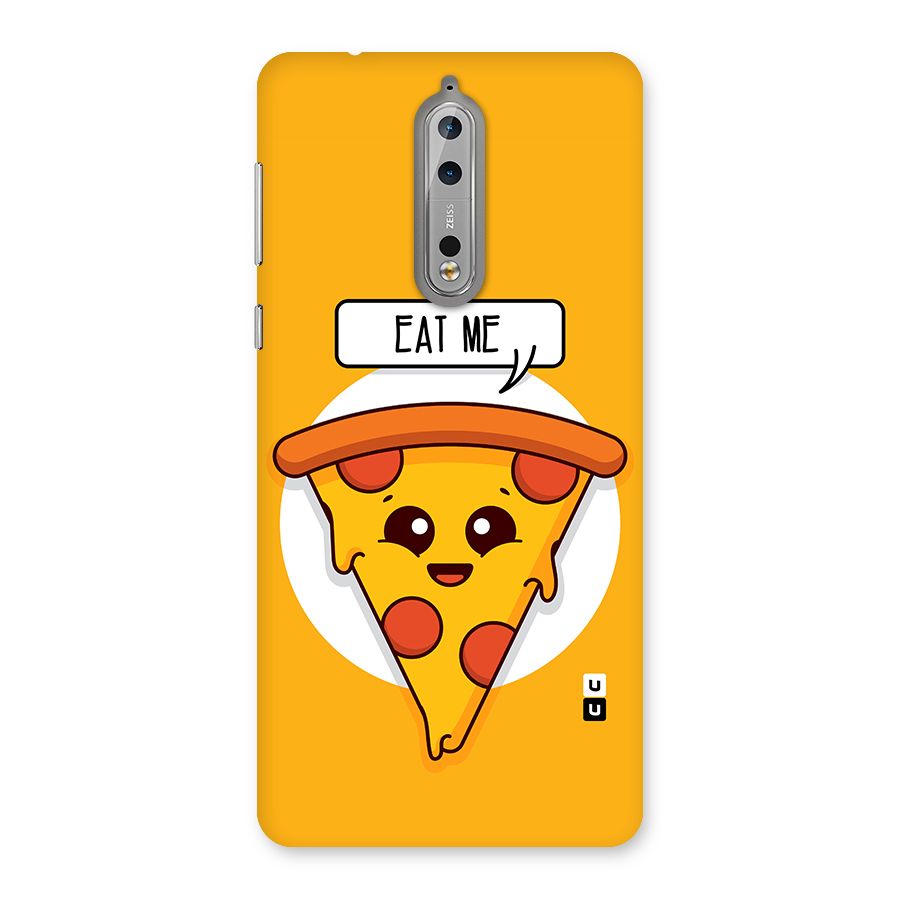 Eat Me Cute Pizza Slice Back Case for Nokia 8