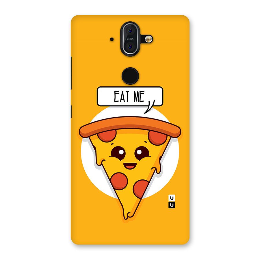 Eat Me Cute Pizza Slice Back Case for Nokia 8 Sirocco