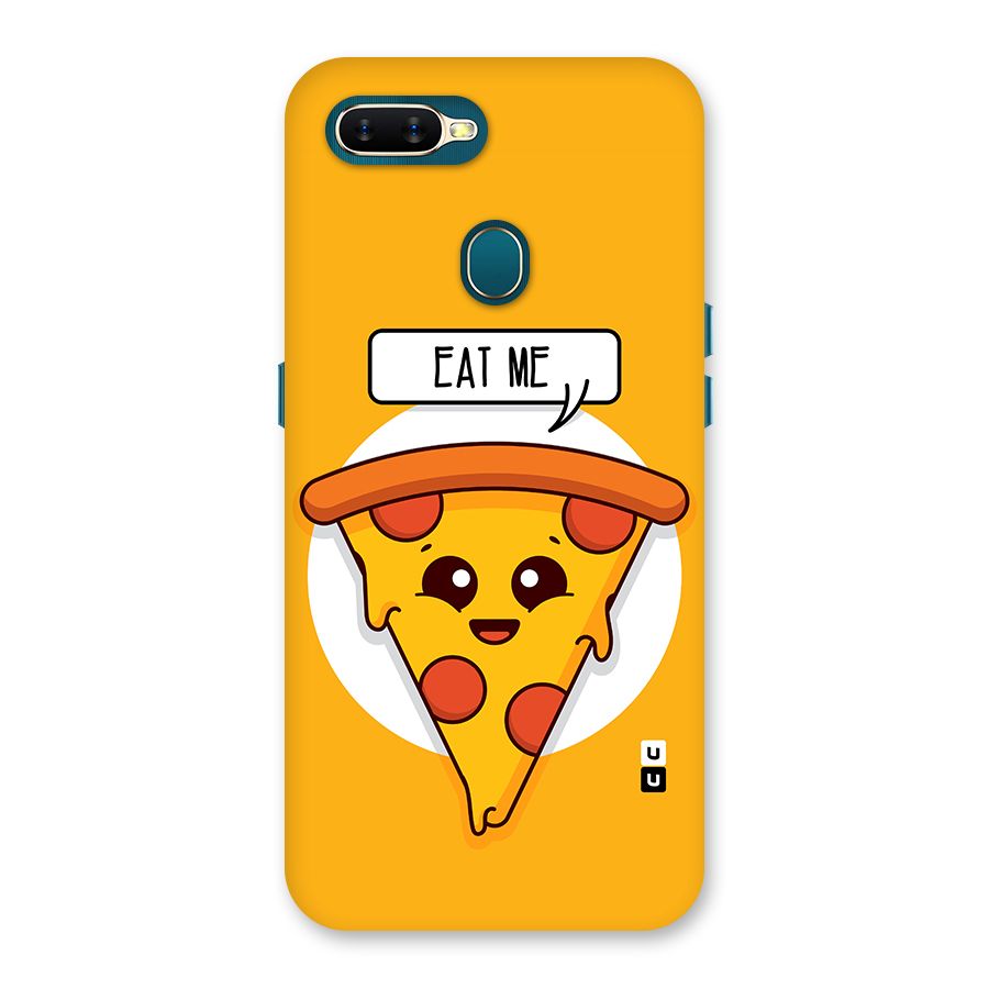 Eat Me Cute Pizza Slice Back Case for Oppo A11k