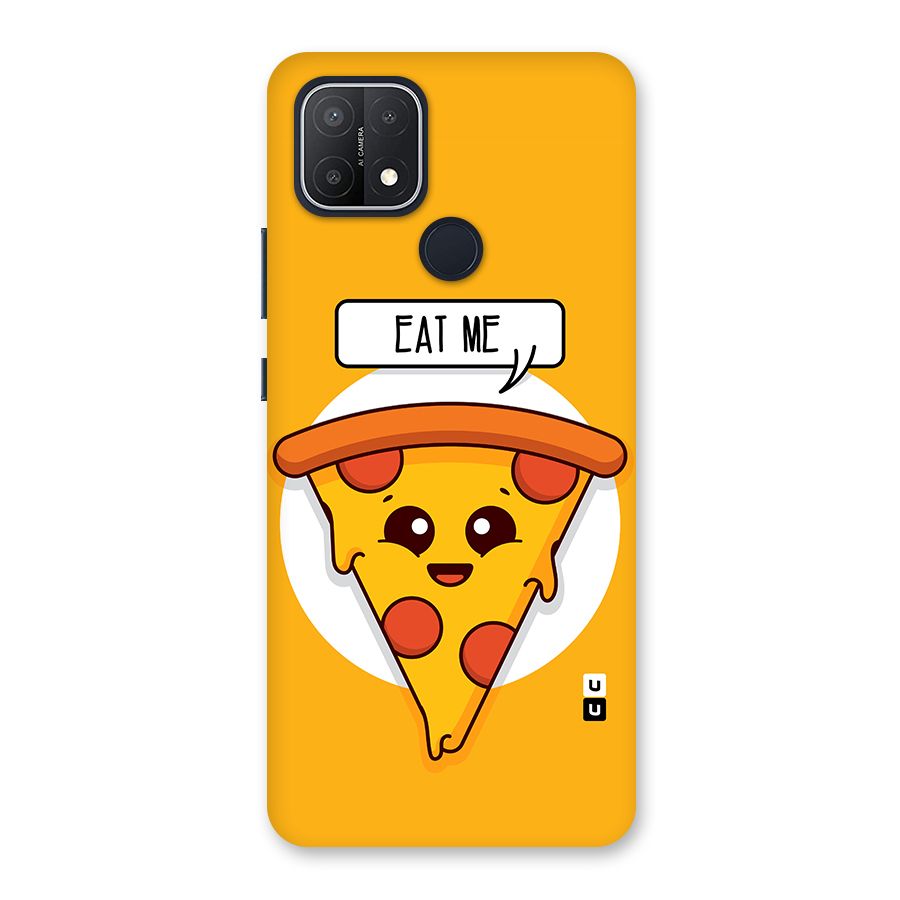Eat Me Cute Pizza Slice Back Case for Oppo A15